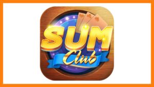 GAME BÀI SUMCLUB – TỔNG QUAN, CÁCH CHƠI VÀ CHIẾN THUẬT