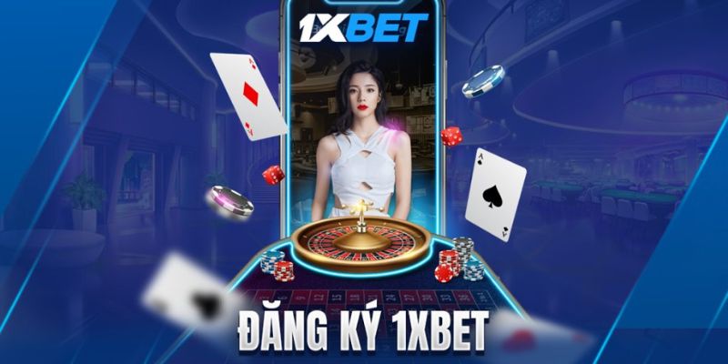 Hướng dẫn đăng ký 1xbet và những điều mà bet thủ nên biết 2 Hướng Dẫn Đăng Ký 1xbet